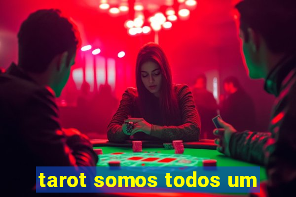 tarot somos todos um